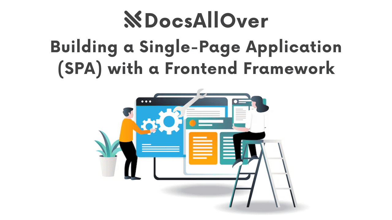 Docsallover - Building a Single-Page Application (SPA) with a Frontend Framework