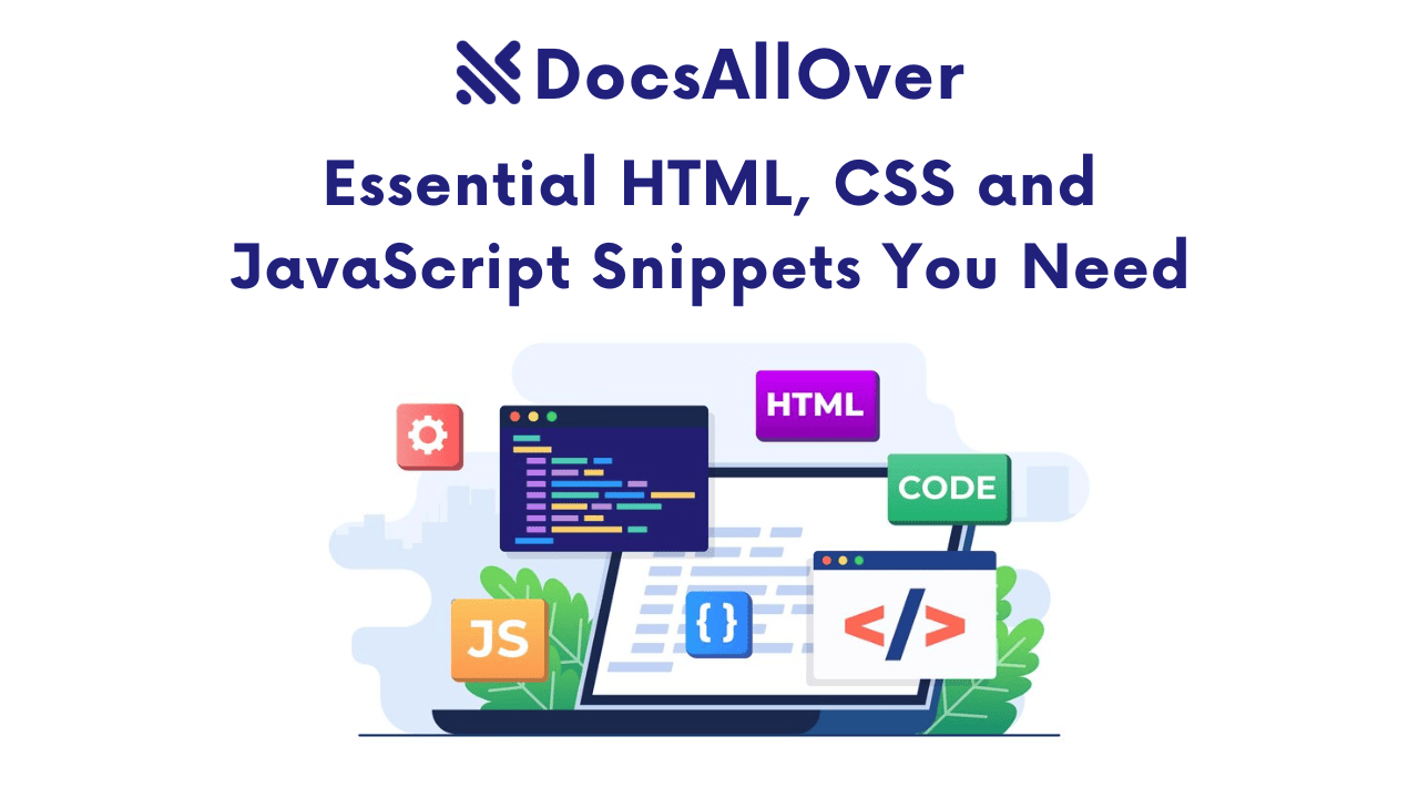 Docsallover - Essential HTML, CSS, and JavaScript Snippets You Need