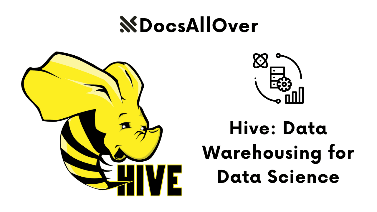 Docsallover - Hive: Data Warehousing for Data Science