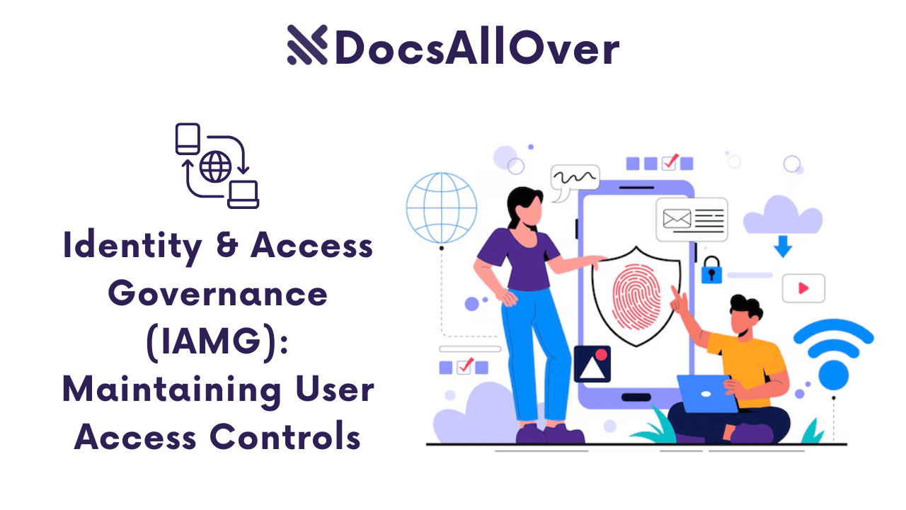 Docsallover - Identity and Access Management Governance (IAMG): Maintaining User Access Controls