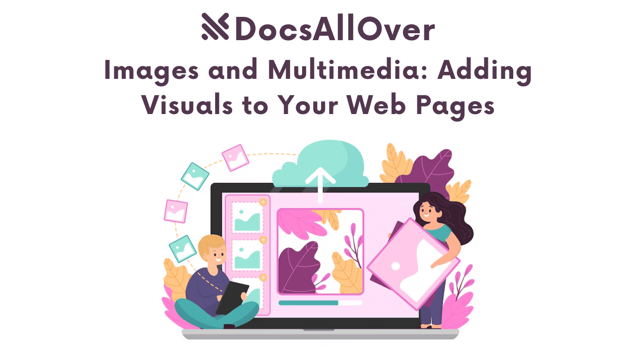 Docsallover - Images and Multimedia: Adding Visuals to Your Web Pages
