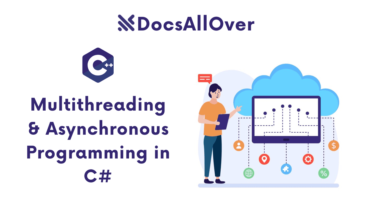 Docsallover - Multithreading and Asynchronous Programming in C#