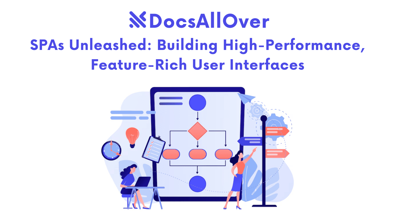 Docsallover - SPAs Unleashed: Building High-Performance, Feature-Rich User Interfaces