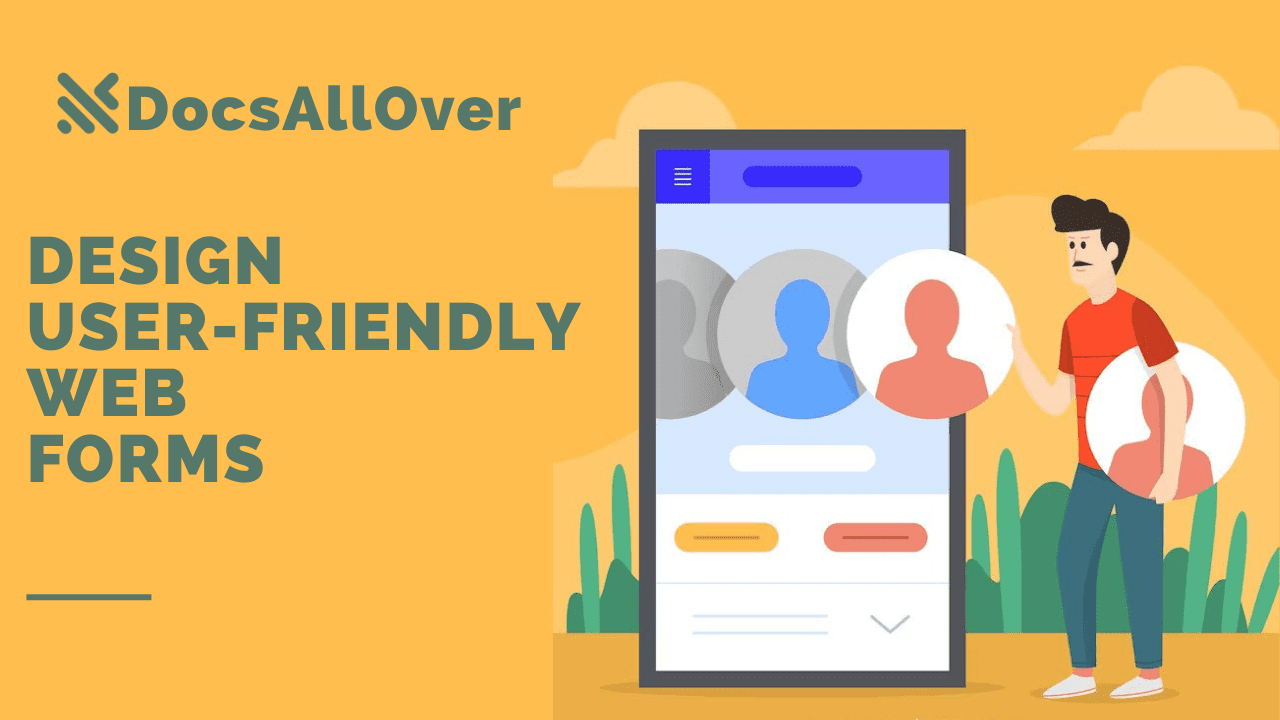 Docsallover - How to Design Web Forms That People Actually Want to Fill Out