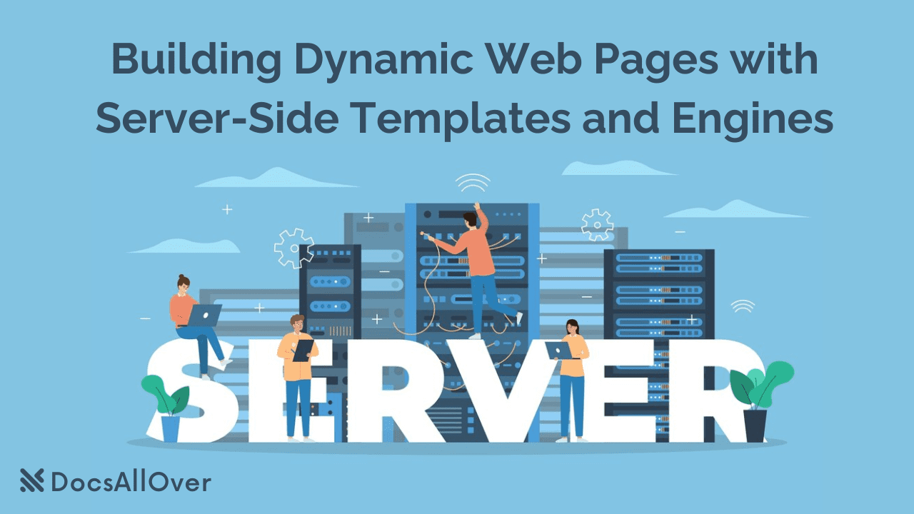 Docsallover - Building Dynamic Web Pages with Server-Side Templates and Engines
