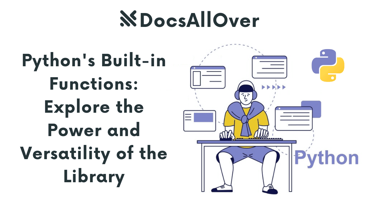 Docsallover - Python's Built-in Functions: Explore the Power and Versatility of the Library