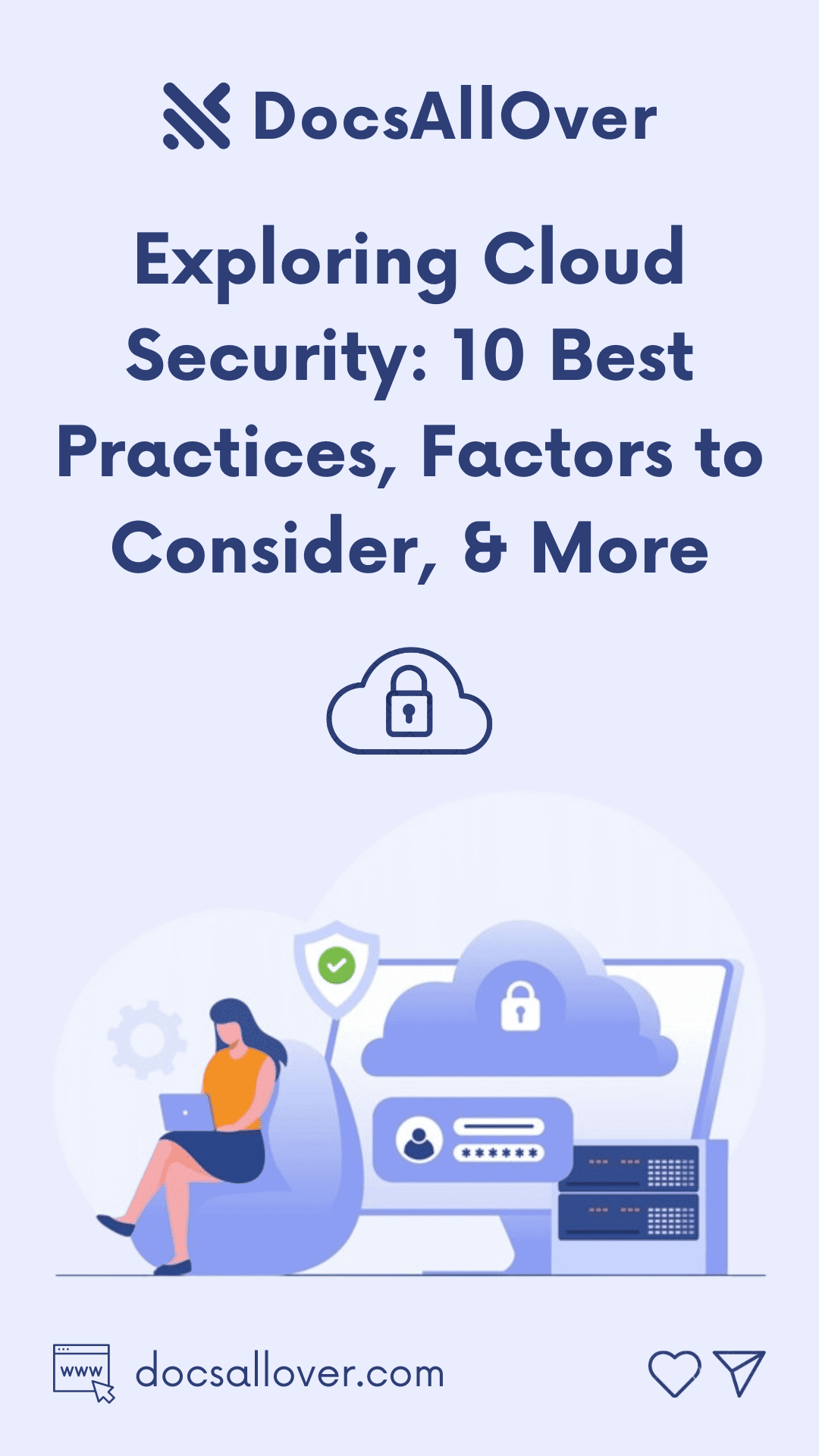 DocsAllOver - Exploring Cloud Security: 10 Best Practices, Factors to Consider, & More