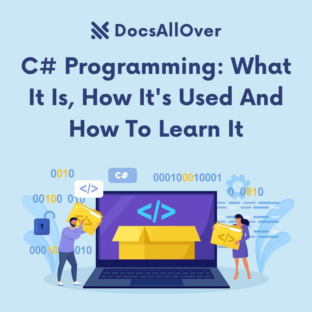 DocsAllOver - C# Programming: What It Is, How It's Used And How To Learn It?