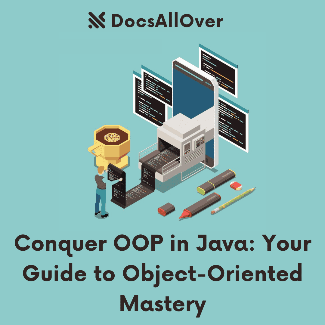 DocsAllOver - Conquer OOP in Java: Your Guide to Object-Oriented Mastery
