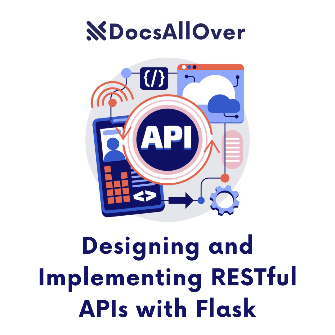 DocsAllOver - Designing and Implementing RESTful APIs with Flask