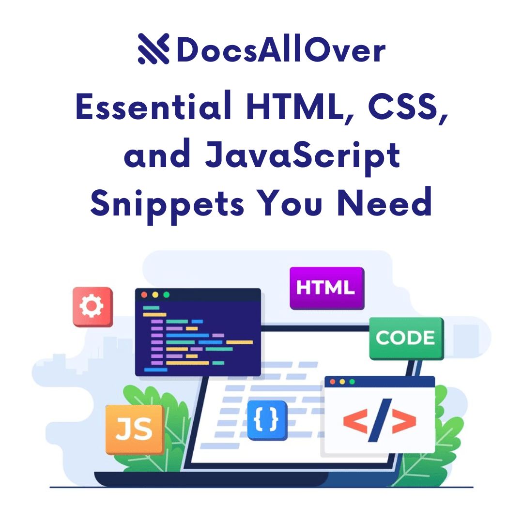 DocsAllOver - Essential HTML, CSS, and JavaScript Snippets You Need