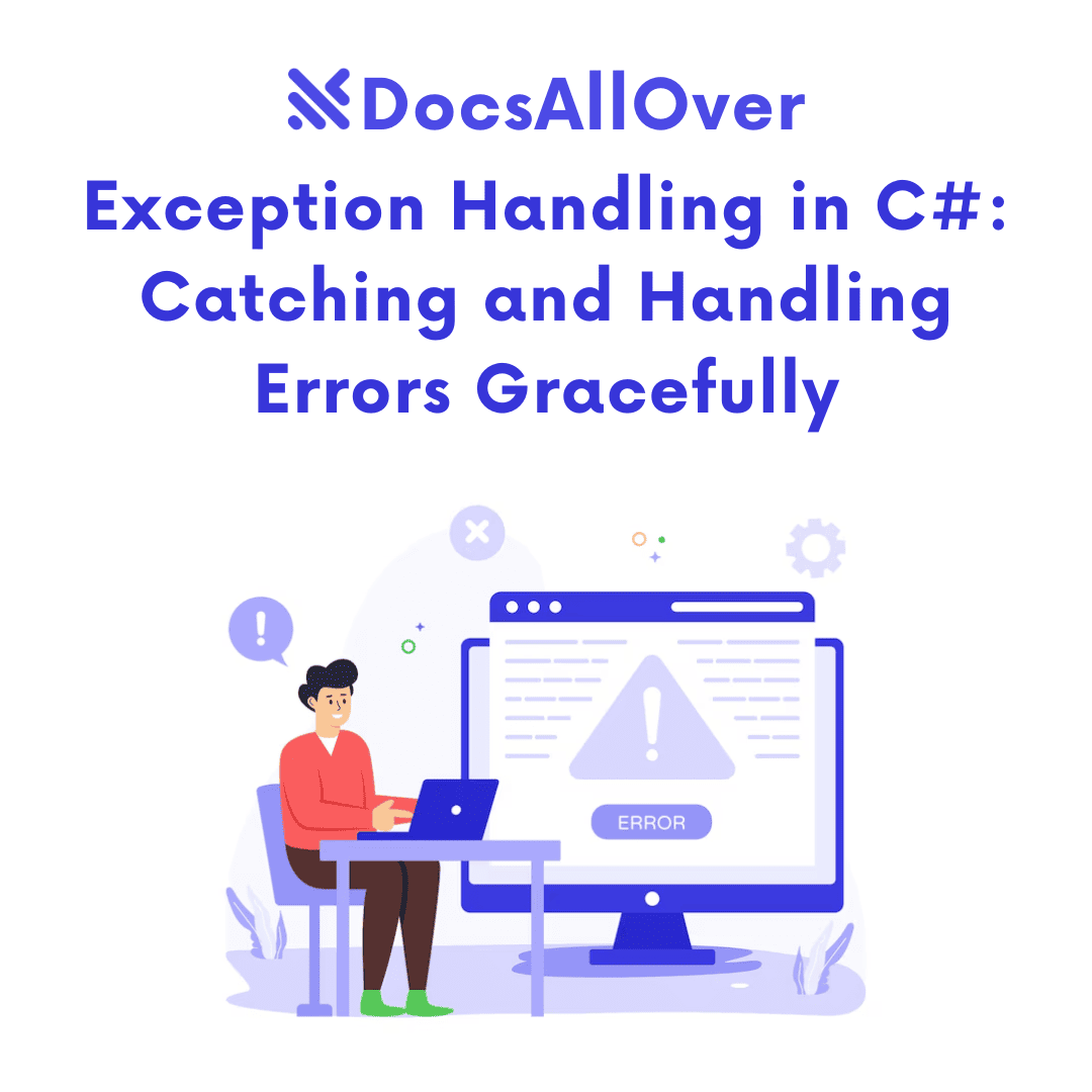 DocsAllOver - Exception Handling in C#: Catching and Handling Errors Gracefully