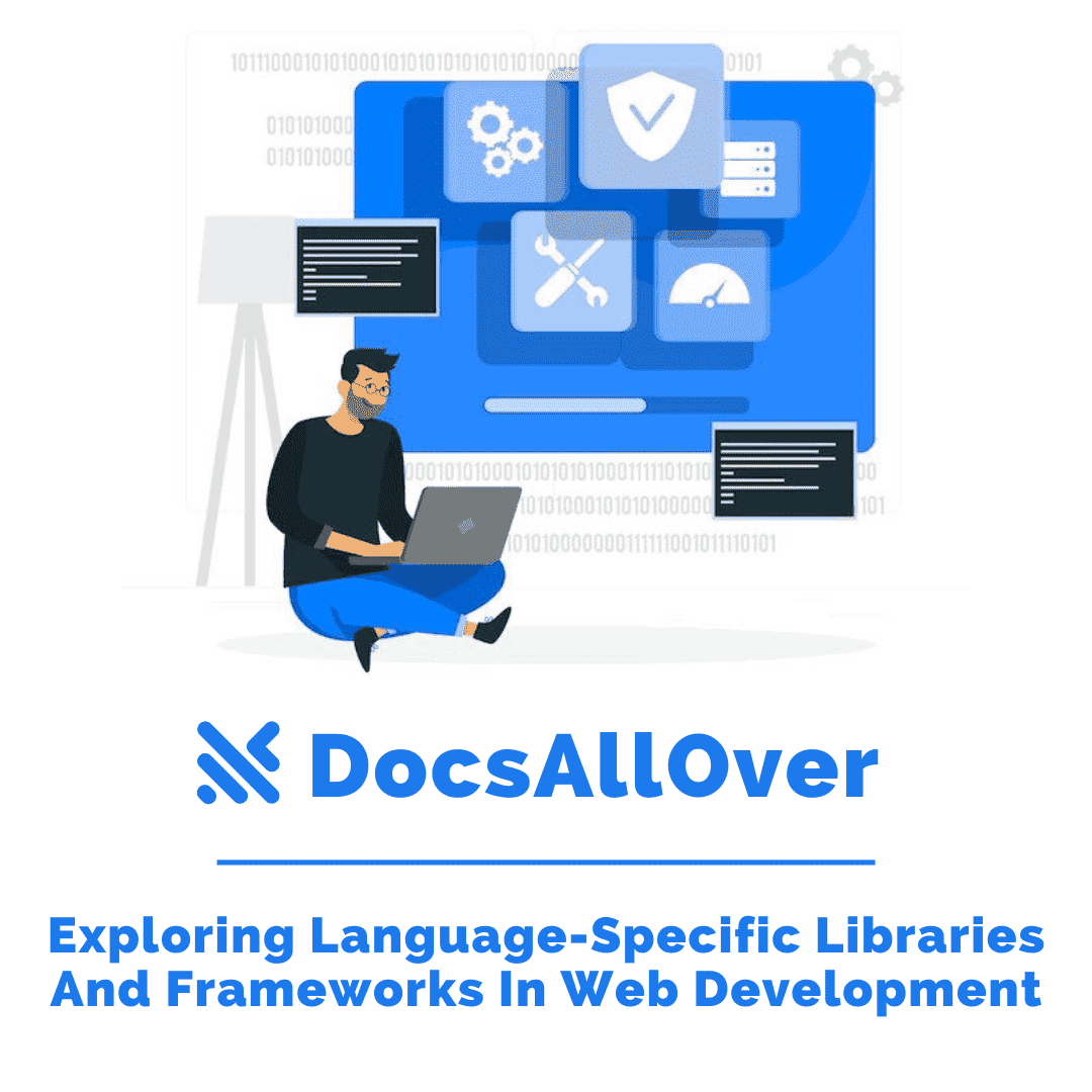 DocsAllOver - Exploring Language-specific Libraries and Frameworks in Web Development