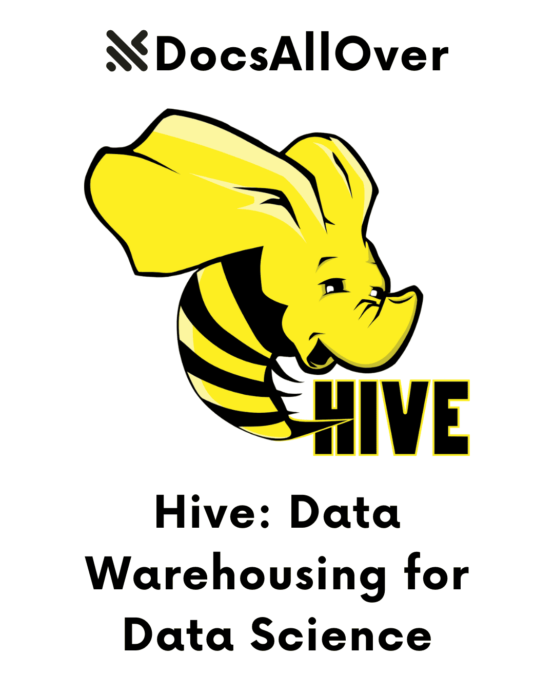 DocsAllOver - Hive: Data Warehousing for Data Science