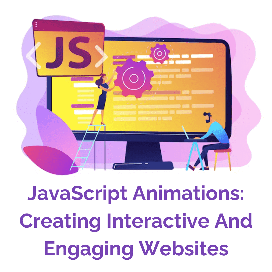 DocsAllOver - JavaScript Animations: Creating Interactive And Engaging Websites
