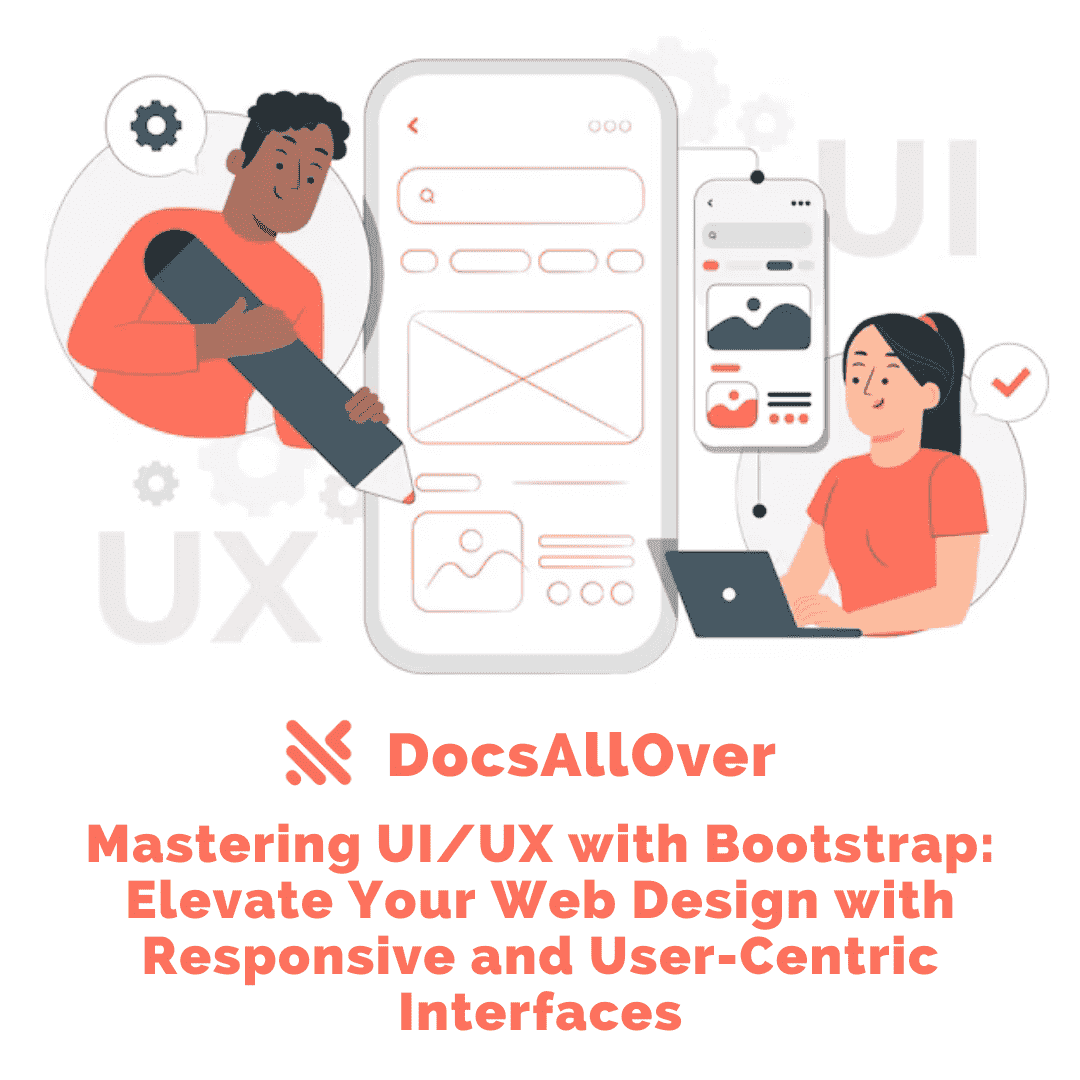 DocsAllOver - Elevate Web Design with Bootstrap for Responsive and User-Centric UI/UX
