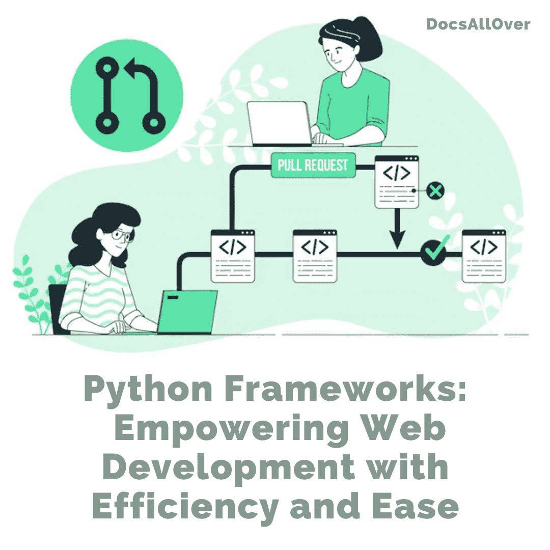 DocsAllOver - Python Frameworks: Empowering Web Development with Efficiency and Ease