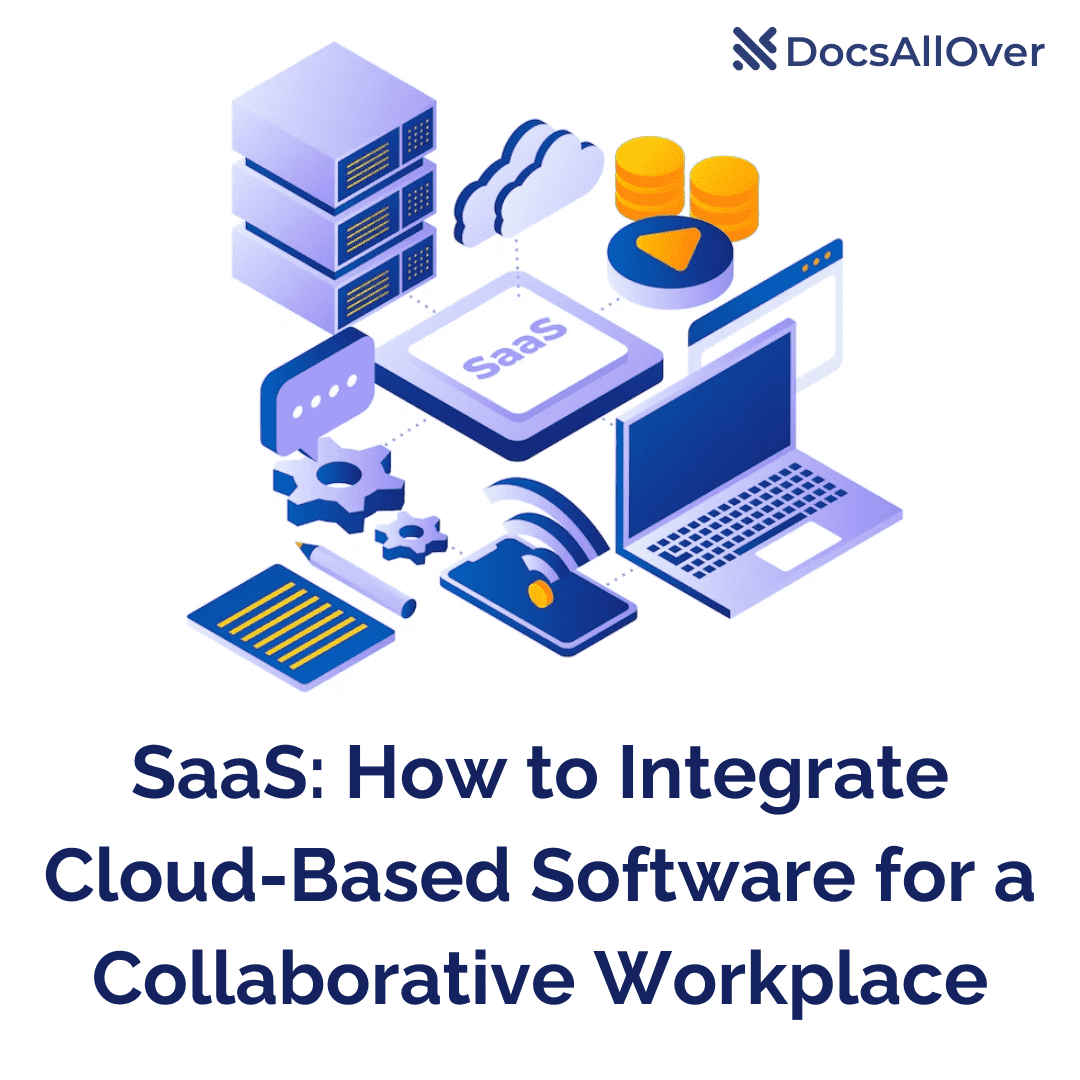 DocsAllOver - SaaS: How to Integrate Cloud-Based Software for a Collaborative Workplace