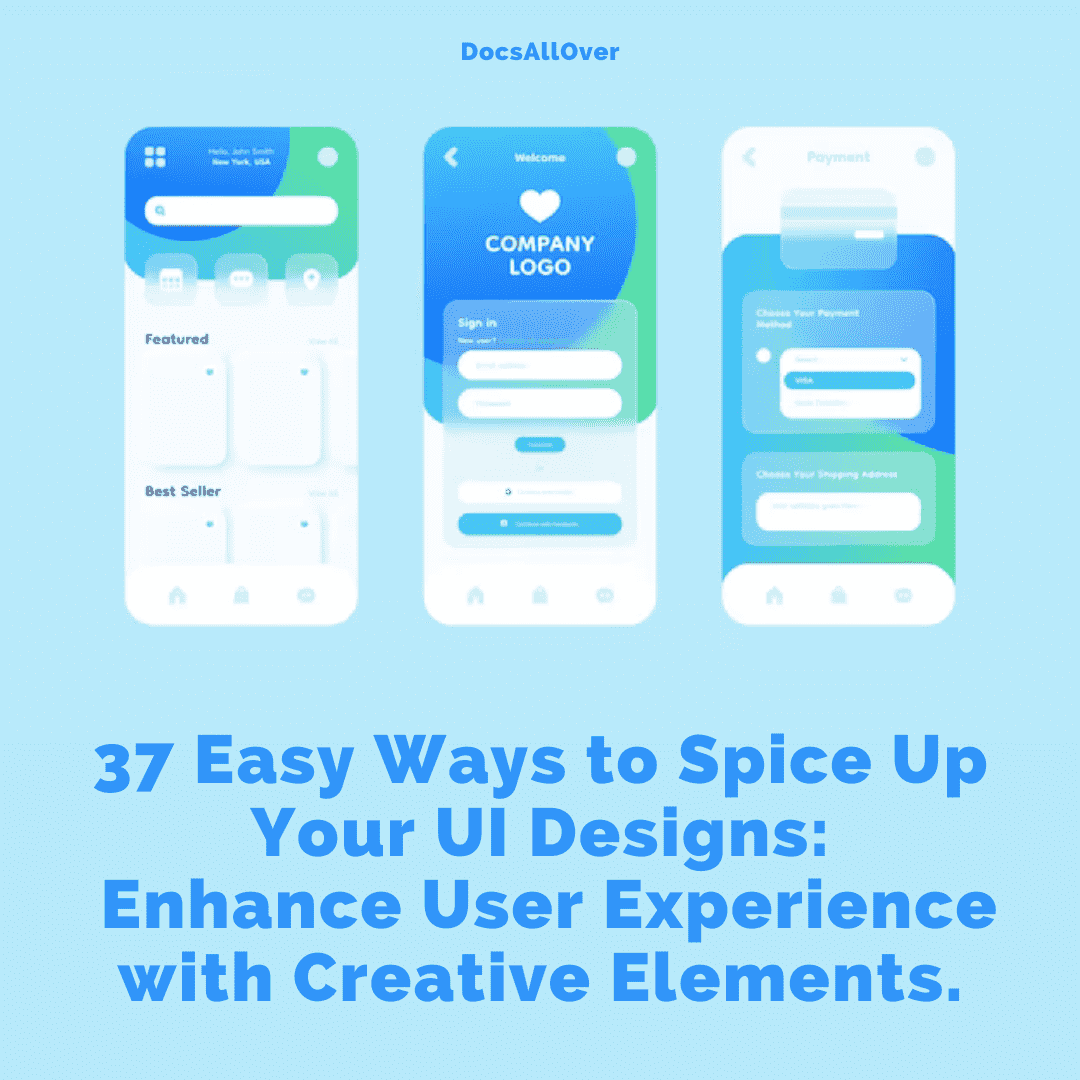 DocsAllOver - Spice Up UI Designs: Enhance User Experience with Creative Elements