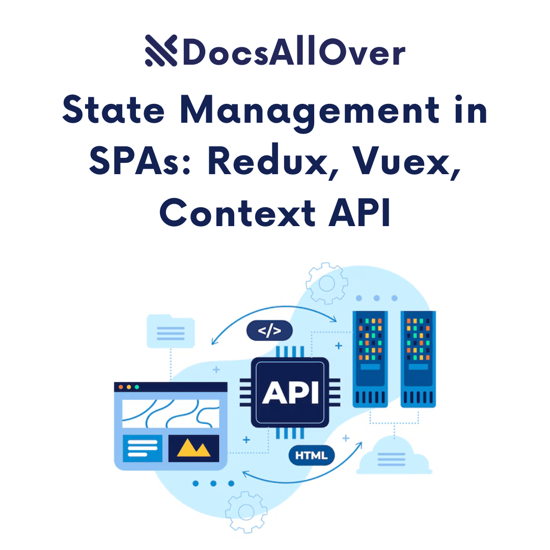 DocsAllOver - State Management in SPAs: Redux, Vuex, Context API