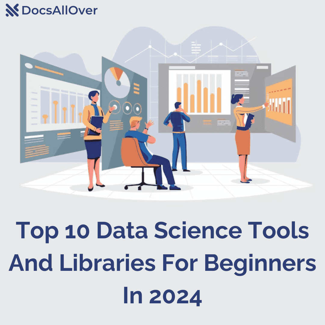 DocsAllOver - Top 10 Data Science Tools and Libraries for Beginners in 2024