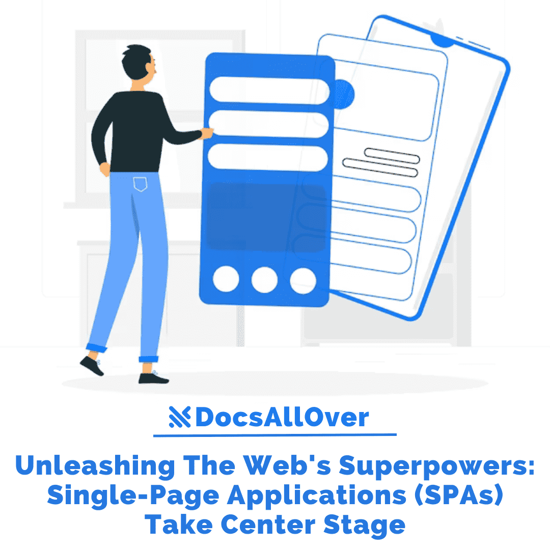 DocsAllOver - Supercharging the Web: Exploring Single-Page Applications (SPAs)