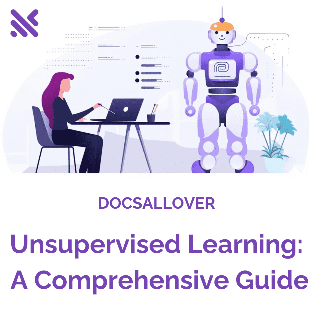 DocsAllOver - Unsupervised Learning: A Comprehensive Guide with Examples