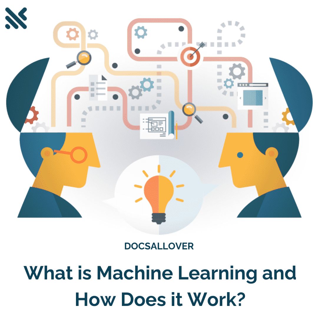 DocsAllOver - What is Machine Learning and How Does it Work?